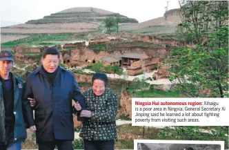  ??  ?? Ningxia Hui autonomous region: Xihaigu is a poor area in Ningxia. General Secretary Xi Jinping said he learned a lot about fighting poverty from visiting such areas.