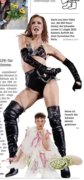  ?? INSTAGRAM (2), GETTY EBU ?? Szene aus dem Video von „We Will Rave“(links); die Schwedin Loreen (r.) siegte 2023; Kaleens Auftritt bei einer Eurovision-PreParty
Nemo ist Favorit: Die Schweiz