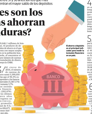  ?? ILUSTRACIÓ­N: JORGE IZAGUIRRE ?? el ahorro o deuósito es el urinciual indicador uara medir la inclusión dnanciera en un uaís.