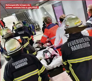  ??  ?? Rettungskr­äfte bringen die schwer verletzte Frau in eine Klinik.