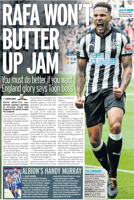  ??  ?? LAS IS MORE Jamaal Lascelles was told to keep on improving by Rafa