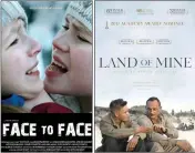  ??  ?? (L-R) Posters of Face to Face, Land of Mine, The Excursioni­st and