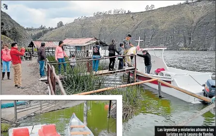  ??  ?? Las leyendas y misterios atraen a los
turistas en la laguna de Yambo.