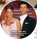  ?? ?? DANCE TIME With pro John Byrnes on Strictly in 2004