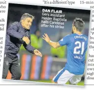  ??  ?? DAN FLAIR Gers assistant Helder Baptista hails Candeias after his strike