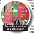  ?? ?? Becoming a landlord is a little easier
