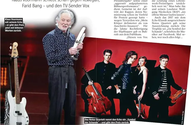  ??  ?? Klaus Voormann mit seinem Echo – er gibt den Preis jetzt mit bitteren Worten zurück. Das Notos Quartett nennt den Echo ein „Symbol der Schande“– und gibt den Preis zurück.