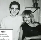  ??  ?? 1983
Interviewi­ng Tina Turner in Newcastle, when she performed on TV’S The Tube