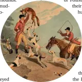  ??  ?? Foxhunting: The Death, by Edwin Cooper of Beccles, 1816