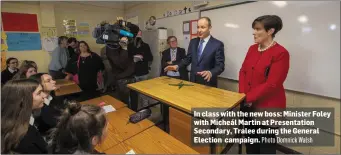  ?? Photo Domnick Walsh ?? In class with the new boss: Minister Foley with Micheál Martin at Presentati­on Secondary, Tralee during the General Election campaign.