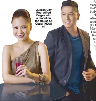  ??  ?? Quezon City Rep. Alfred Vargas with a model on the House Of Obagi (HOO) ad