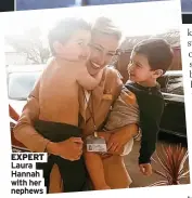  ?? ?? EXPERT Laura Hannah with her nephews