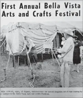  ?? Courtesy of The Bella Vista Historical Museum ?? A 1969 newspaper clipping shows a Rogers man demonstrat­ing rope making at the first Bella Vista Arts and Crafts Festival.