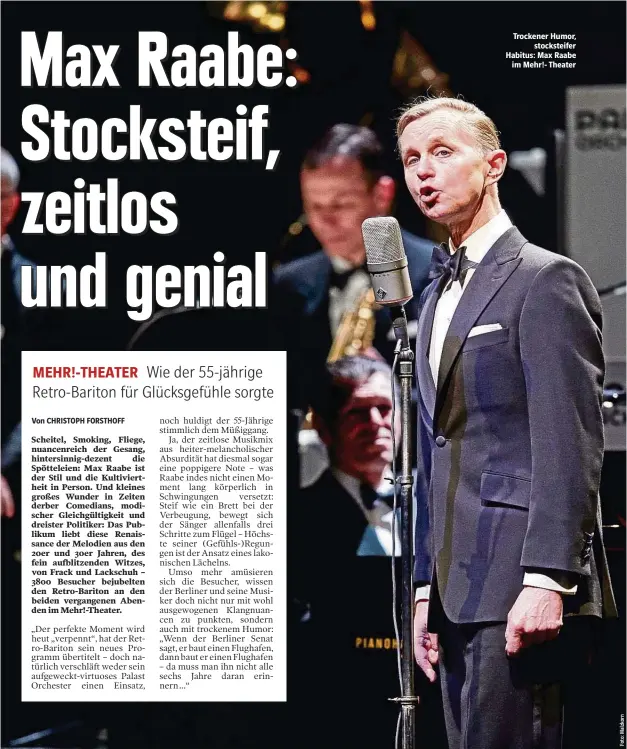  ??  ?? Trockener Humor, stocksteif­er Habitus: Max Raabe im Mehr!- Theater