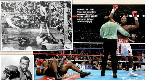  ??  ?? END OF THE LINE: There are parallels between Tyson’s loss to Lewis, and Johnson’s defeat to Willard [left]