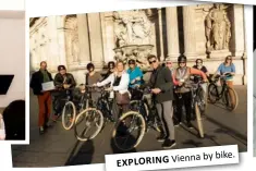  ??  ?? EXPLORING Vienna by bike.