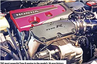  ?? ?? THE most powerful Type R engine in the model’s 30-year history