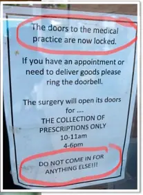  ??  ?? LOCKED OUT: The note on Isabel Oakeshott’s local GP surgery