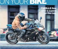  ??  ?? THRILLS New 650 is superb on the road