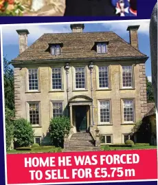  ??  ?? HOME HE WAS FORCED TO SELL FOR £5.75 m