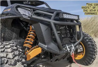  ??  ?? “THE COMMANDER IS THE ‘SWISS ARMY KNIFE’ OF THE CAN-AM UTV LINEUP, AND THE XT-P MODEL IS THE OFF-ROAD PERFORMANC­E VERSION OF THIS VERSATILE
MACHINE.”
Above: Off-road lighting, a tubular bumper and a winch let you know this machine is ready for off-road adventures.