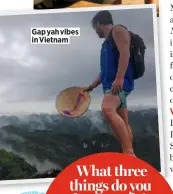  ??  ?? Gap yah vibes in Vietnam