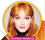  ??  ?? Christina Hendricks