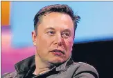  ?? REUTERS ?? In recent days, Musk has said his workload has increased significan­tly after his Twitter buy.