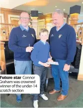  ??  ?? Future star Connor Graham was crowned winner of the under-14 scratch section