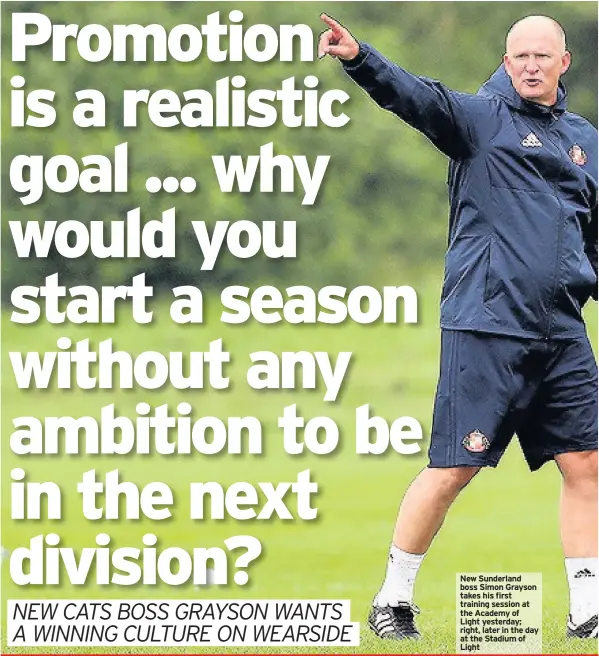  ??  ?? New Sunderland boss Simon Grayson takes his first training session at the Academy of Light yesterday; right, later in the day at the Stadium of Light