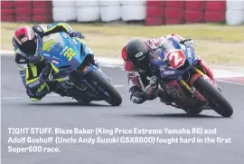  ??  ?? TIGHT STUFF. Blaze Baker (King Price Extreme Yamaha R6) and Adolf Boshoff (Uncle Andy Suzuki GSXR600) fought hard in the first Super600 race.