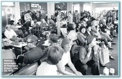  ??  ?? Waiting passengers at Newcastle Airport, July 30, 1978