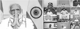  ??  ?? “THE BATTLE FOR COVID MANAGEMENT IS STILL FAR FROM OVER AND ALL STATES NEED TO HAVE A MISSION-MODE APPROACH TO MANAGE PANDEMIC ”
NARENDRA MODI, PM