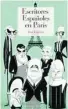  ?? ?? ★★★★★ «Escritores españoles en París»
José Esteban REINO DE CORDELIA 464 páginas, 20,95 euros