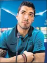  ??  ?? SUAREZ: Confident