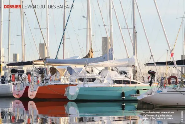  ??  ?? Les profession­nels du nautisme l’affirment : il y a des places de port à flot, même à Lorient.