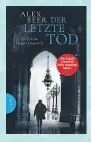  ?? ?? Alex Beer,
„Der letzte Tod“. € 20,60 / 384 Seiten. Limes, 2021