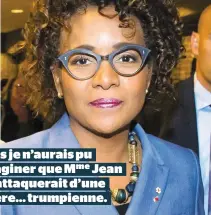  ??  ?? Jamais je n’aurais pu m’imaginer que Mme Jean nous attaquerai­t d’une manière… trumpienne.