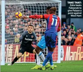  ??  ?? TAKE THAT: Zaha beats Fabianski to give Palace a point against West Ham