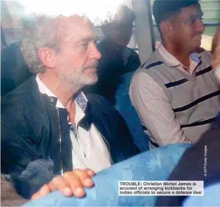  ??  ?? TROUBLE: Christian Michel James is accused of arranging kickbacks for Indian officials to secure a defence deal