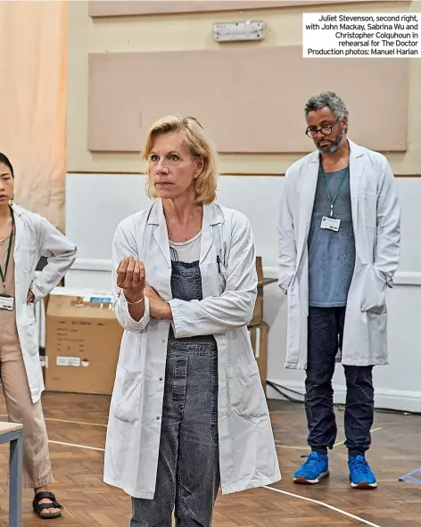  ?? ?? Juliet Stevenson, second right, with John Mackay, Sabrina Wu and Christophe­r Colquhoun in rehearsal for The Doctor Production photos: Manuel Harlan