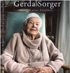  ?? FOTO: MAIGLER ?? Das Cover des Buches von Gudrun Vogel über Gerda Sorger.