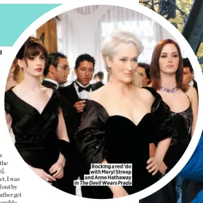  ??  ?? Rocking a red ’do with Meryl Streep and Anne Hathaway in The Devil Wears Prada