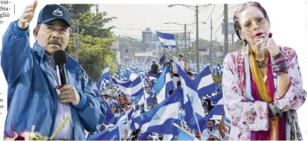  ?? Ansa ?? Potere totale Daniel Ortega, 73 anni, presidente dal 2007 (e lo fu dall’85 al ‘90) e la moglie Rosario Murillo, 66 anni