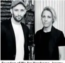  ??  ?? Founders of We Are Handsome, Jeremy and Katinka Somers