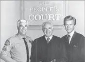  ?? ‘The People’s Court’ ?? PUBLIC SERVICE “I’m trying to demystify the whole process,” Wapner, center, said. “Make it simple, make it palatable.”