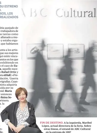  ??  ?? FIN DE DESTINO. A la izquierda, Maribel López, actual directora de la feria. Sobre estas líneas, el estand de ABC Cultural en la entrega de 1997