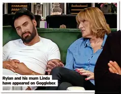  ?? ?? Rylan and his mum Linda have appeared on Gogglebox