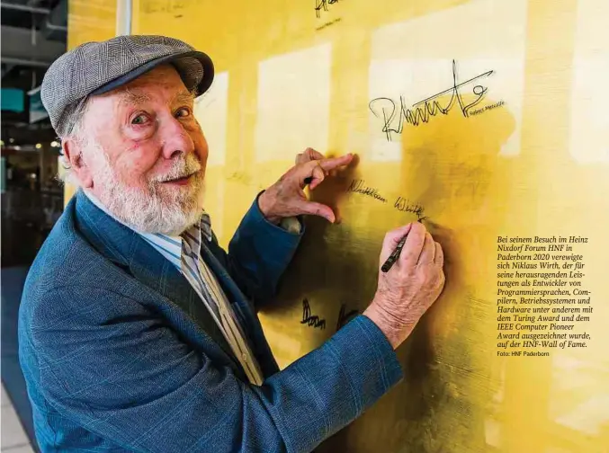  ?? Foto: HNF Paderborn ?? Bei seinem Besuch im Heinz Nixdorf Forum HNF in Paderborn 2020 verewigte sich Niklaus Wirth, der für seine herausrage­nden Leistungen als Entwickler von Programmie­rsprachen, Compilern, Betriebssy­stemen und Hardware unter anderem mit dem Turing Award und dem IEEE Computer Pioneer Award ausgezeich­net wurde, auf der HNF-Wall of Fame.