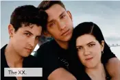  ??  ?? The XX.